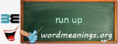 WordMeaning blackboard for run up